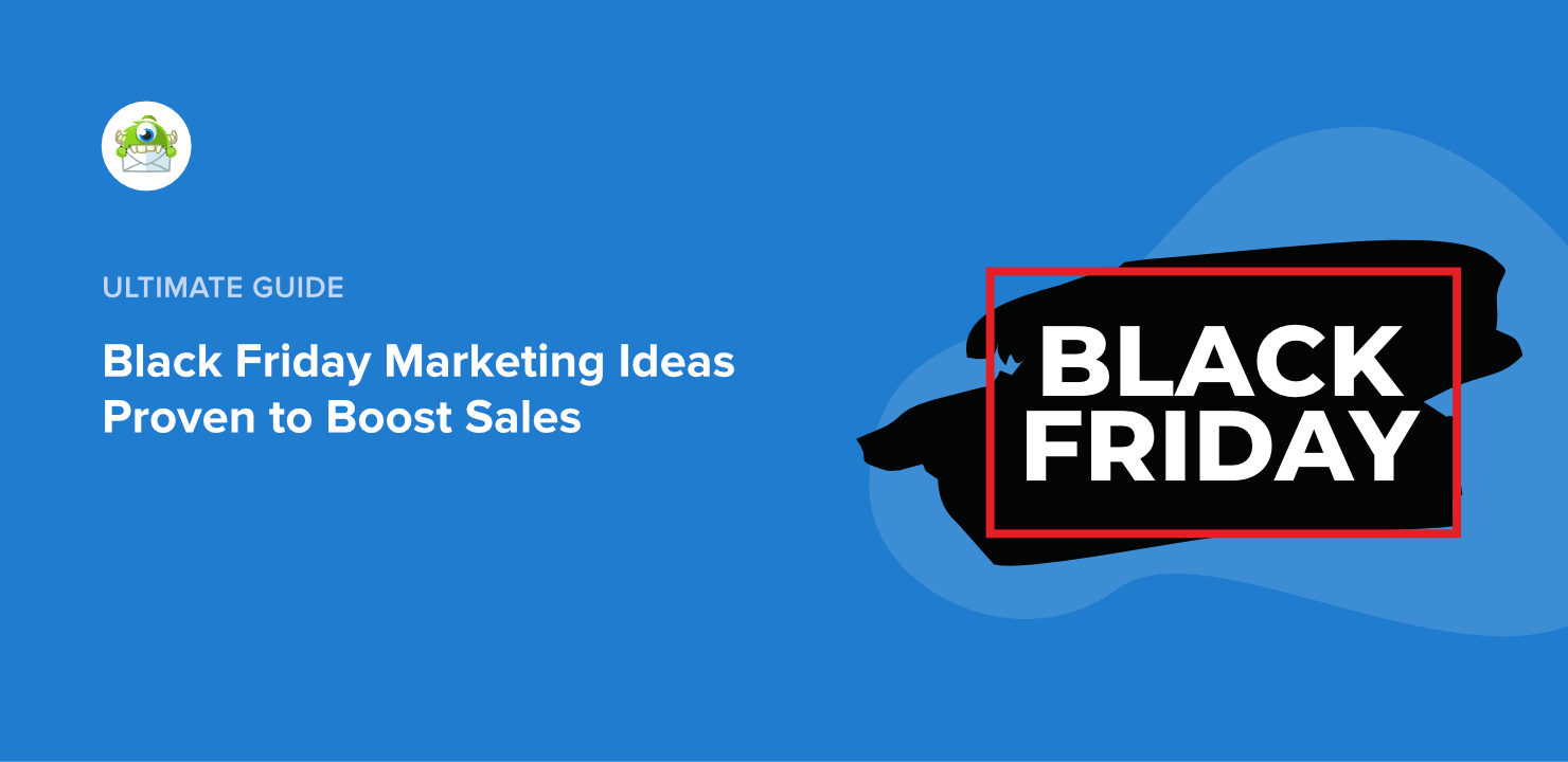 black-friday-marketing-ideas-feature - OptinMonster Black Friday Marketing Ideas Proven to Boost Sales