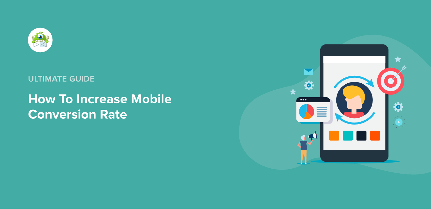 How To Increase Mobile Conversion Rate - Featured Image - OptinMonster How To Increase Mobile Conversion Rate - Featured Image