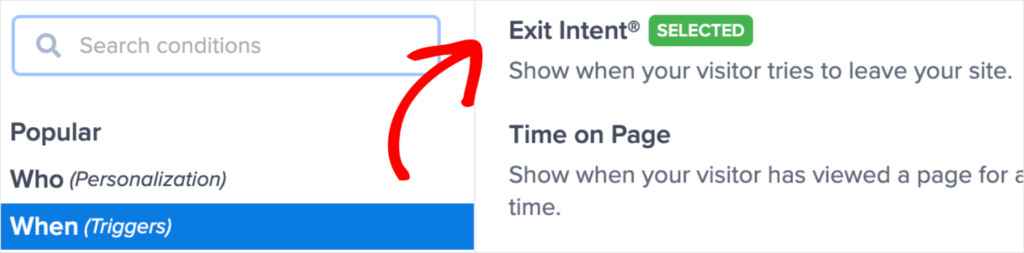 mailchimp_exit intent-min - OptinMonster OptinMonster's Display Rules. In the left menu, "When (Triggers)" is selected. "Exit-Intent®" is selected in the right menu.
